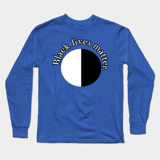 Black lives matter Long Sleeve T-Shirt